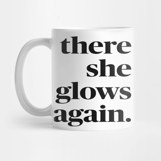 There She Glows Again by Darksavage